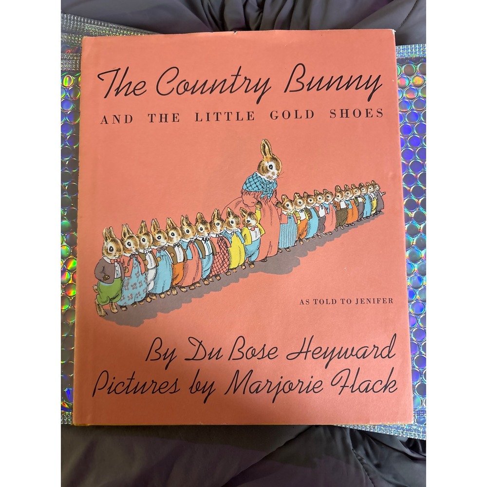 The Country Bunny and the Little Gold Shoes DuBose Heyward Marjorie Flack Book
